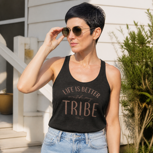 Life Is Better With My Tribe Tank Top — lifestyle hero