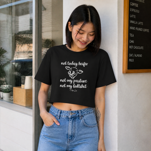 Not Today Heifer Not My Pasture Not My Bullshit Cropped Boxy Tee — lifestyle hero