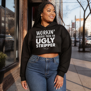 Workin Harder Than An Ugly Stripper Cropped Hoodie — lifestyle hero