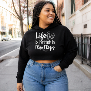 Life Is Better In Flip Flops Cropped Hoodie — lifestyle hero
