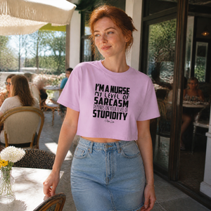 I'm A Nurse My Sarcasm Depends On Your Level Of Stupidity Cropped Boxy Tee — lifestyle hero