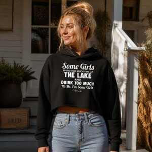 Some Girls Spend Too Much Time At The Lake And Drink Too Much Cropped Hoodie — lifestyle hero