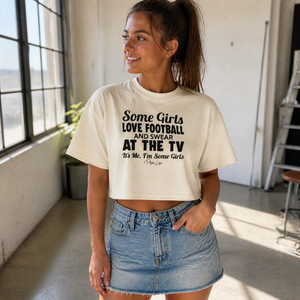 Some Girls Love Football And Swear At The TV Cropped Boxy Tee — lifestyle hero