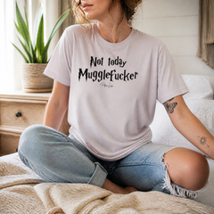 Not Today Mugglefucker Classic Tee — lifestyle hero