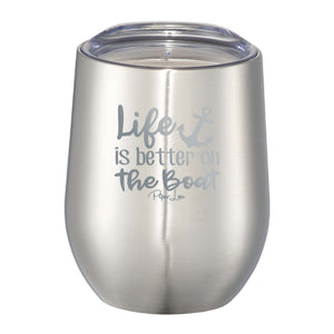 Life Is Better On The Boat 12oz Wine Tumbler