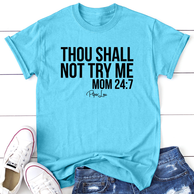 $15 Mother's Day Collection | Mom 24/7 Thou Shall Not Try Me