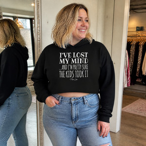 I've Lost My Mind And I'm Pretty Sure The Kids Took It Cropped Hoodie — lifestyle hero