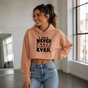 I Have Never Faked A Sarcasm Cropped Hoodie — lifestyle hero