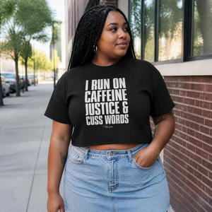I Run On Caffeine Justice And Cuss Words Cropped Boxy Tee — lifestyle hero