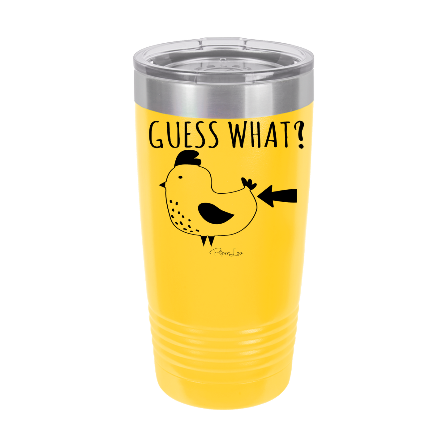 Guess What? Chicken Butt! - 20oz Premium Insulated Tumbler
