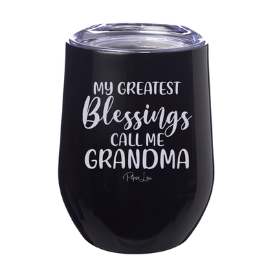 $15 Mother's Day Collection | My Greatest Blessings Call Me Grandma Laser Etched Tumbler