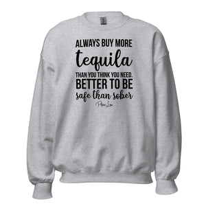 Always Buy More Tequila - Crewneck Sweatshirt