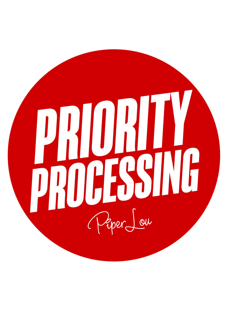 $9.99 - Priority Processing (Moves to the Front of the Processing Line)