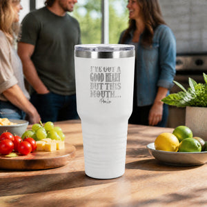 I've Got A Good Heart But This Mouth 30oz Engraved Tundra Tumbler — lifestyle