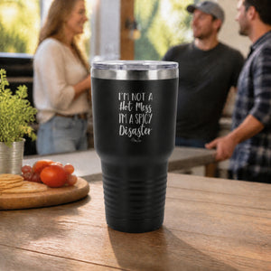 Im A Spicy Disaster 30oz Engraved Tundra Tumbler — lifestyle