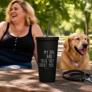 My Dog & I Talk Shit About You — Burst Lifestyle V2
