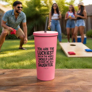 You Are The Luckiest Dad In The World — Burst Lifestyle V2