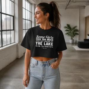 Some Girls Cuss Too Much And Get Drunk At The Lake Cropped Boxy Tee — lifestyle hero