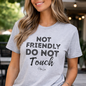 Not Friendly Do Not Touch - Classic Tee