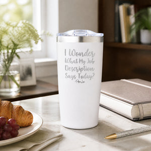My Job Description 20oz Engraved Adventure Tumbler — lifestyle