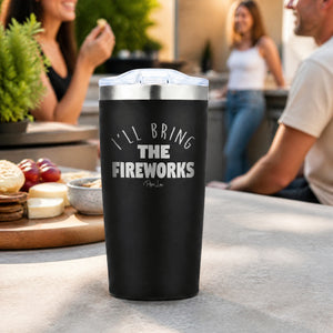 I'll Bring The Fireworks 20oz Engraved Adventure Tumbler — lifestyle