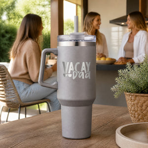 Vacay Dad 40oz Engraved Travel Tumbler — lifestyle