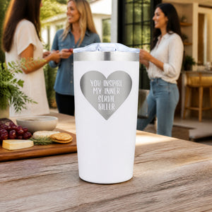 You Inspire My Inner Serial Killer 20oz Engraved Adventure Tumbler — lifestyle