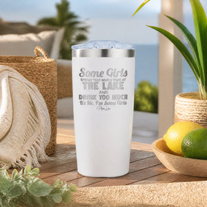 Some Girls Spend Too Much Time At The Lake And Drink Too Much 20oz Engraved Adventure Tumbler — lifestyle