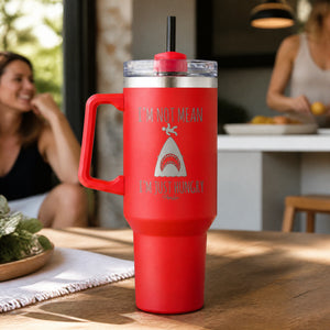 I'm Not Mean I'm Just Hungry 40oz Engraved Travel Tumbler — lifestyle