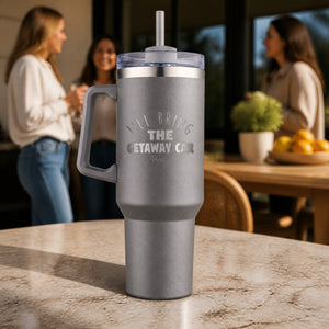 I'll Bring The Getaway Car 40oz Engraved Travel Tumbler — lifestyle