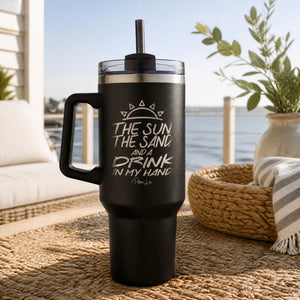 The Sun, The Sand, & A Drink In My Hand 40oz Engraved Travel Tumbler — lifestyle