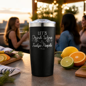 Let's Drink Wine And Judge People 20oz Engraved Adventure Tumbler — lifestyle