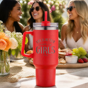 Life Is Better With My Girls 40oz Engraved Travel Tumbler — lifestyle