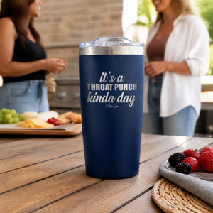 It's A Throat Punch Kinda Day 20oz Engraved Adventure Tumbler — lifestyle
