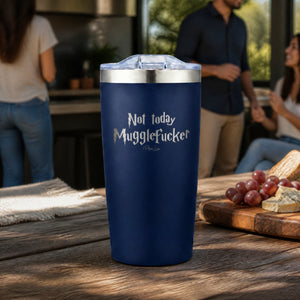 Not Today Mugglefucker 20oz Engraved Adventure Tumbler — lifestyle