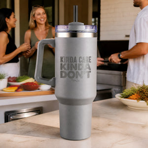 Kinda Care Kinda Dont 40oz Engraved Travel Tumbler — lifestyle