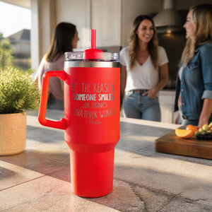 Be The Reason Someone Smiles Or Drinks 40oz Engraved Travel Tumbler — lifestyle