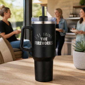 I'll Bring The Fireworks 40oz Engraved Travel Tumbler — lifestyle