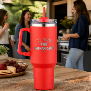 I'll Bring The Shenanigans 40oz Engraved Travel Tumbler — lifestyle