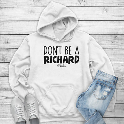 Don't Be A Richard Outerwear