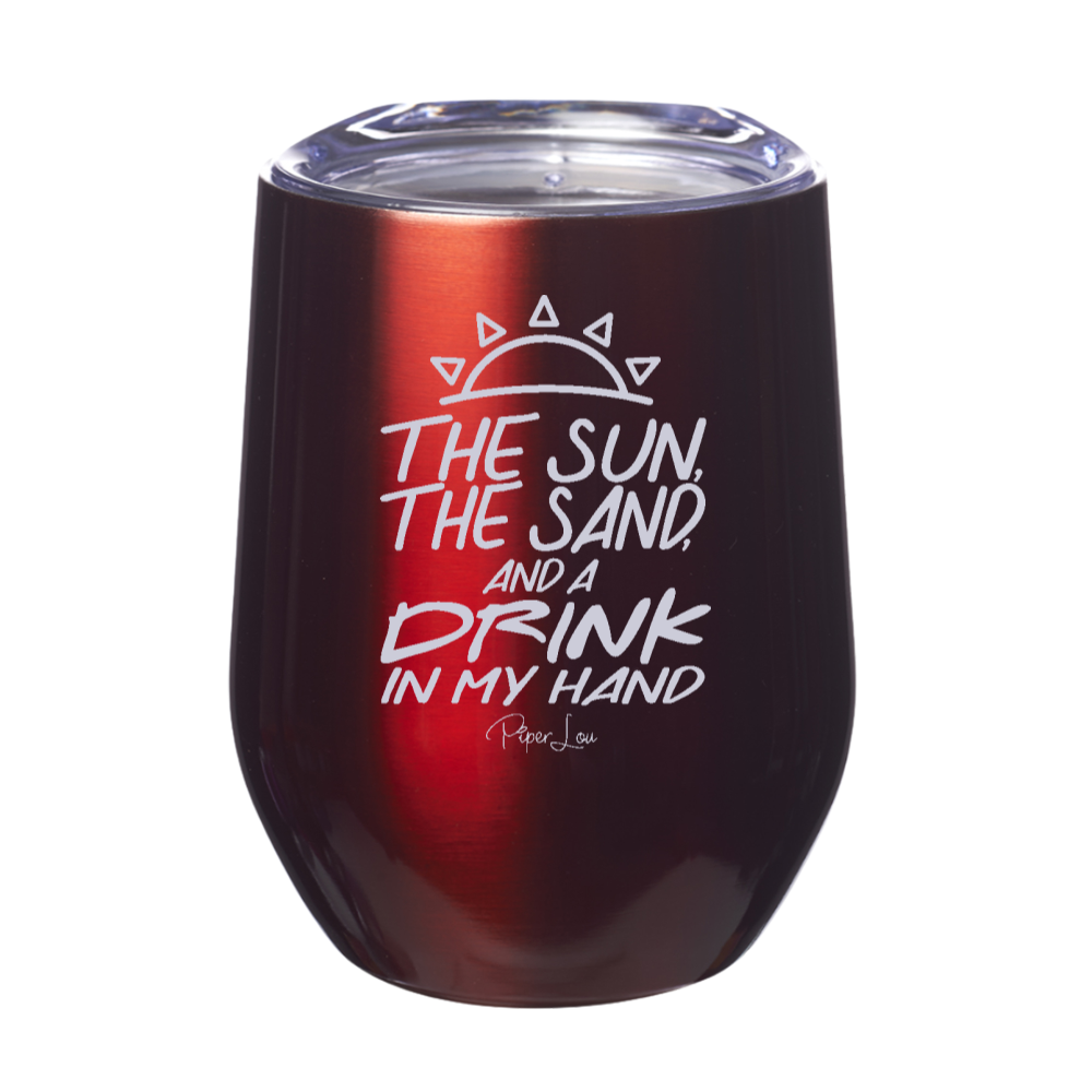 The Sun The Sand And A Drink In My Hand 12oz Stemless Wine Cup