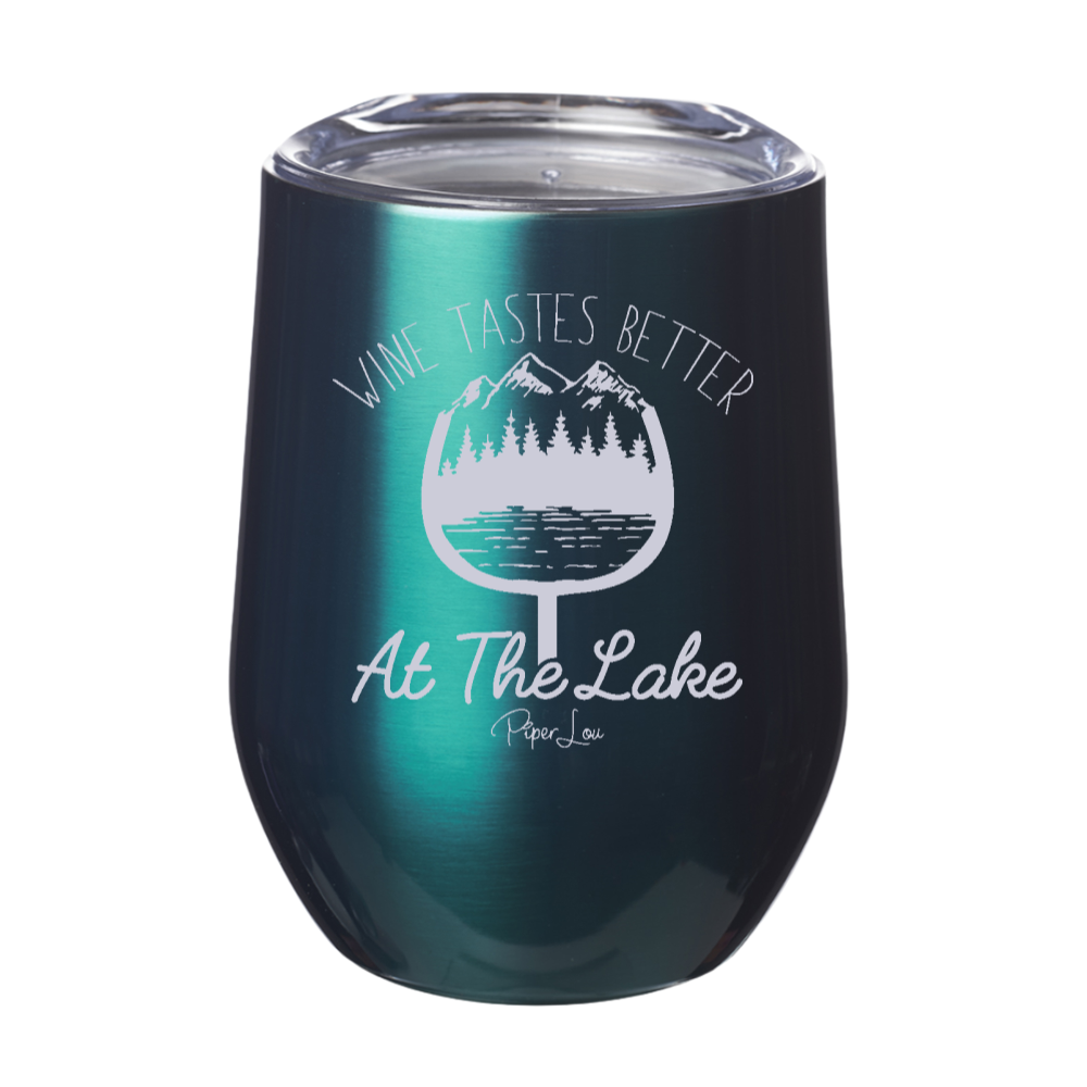 Wine Tastes Better At The Lake 12oz Stemless Wine Cup