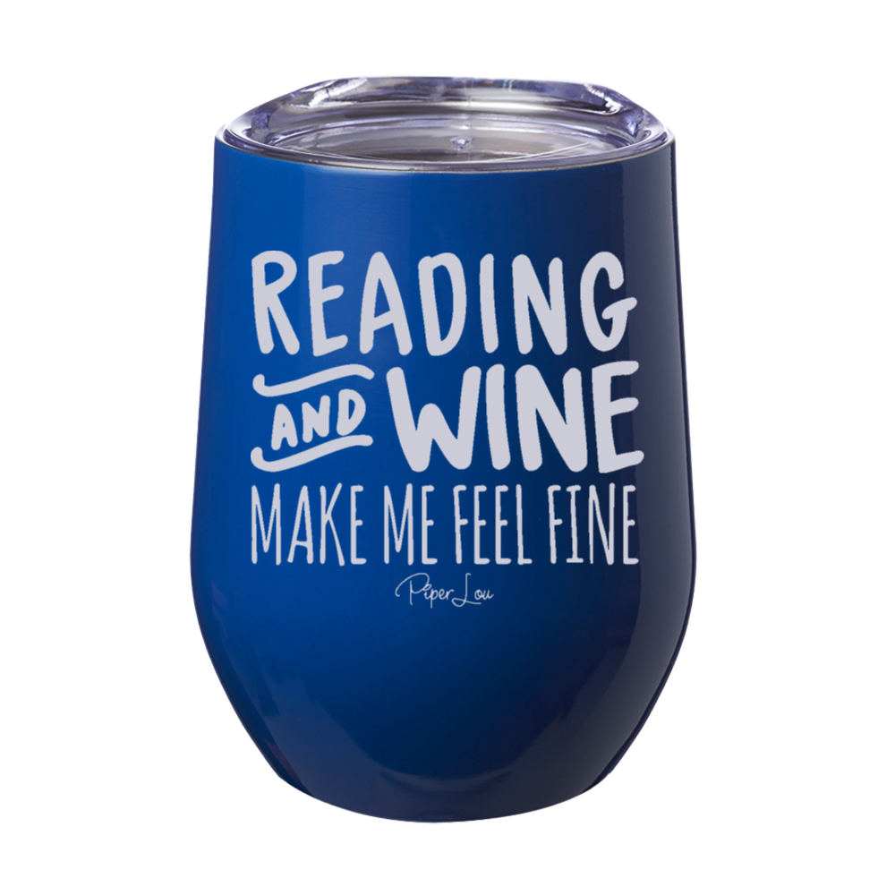 Reading & Wine Make Me Feel Fine 12oz Stemless Wine Cup Piper Lou