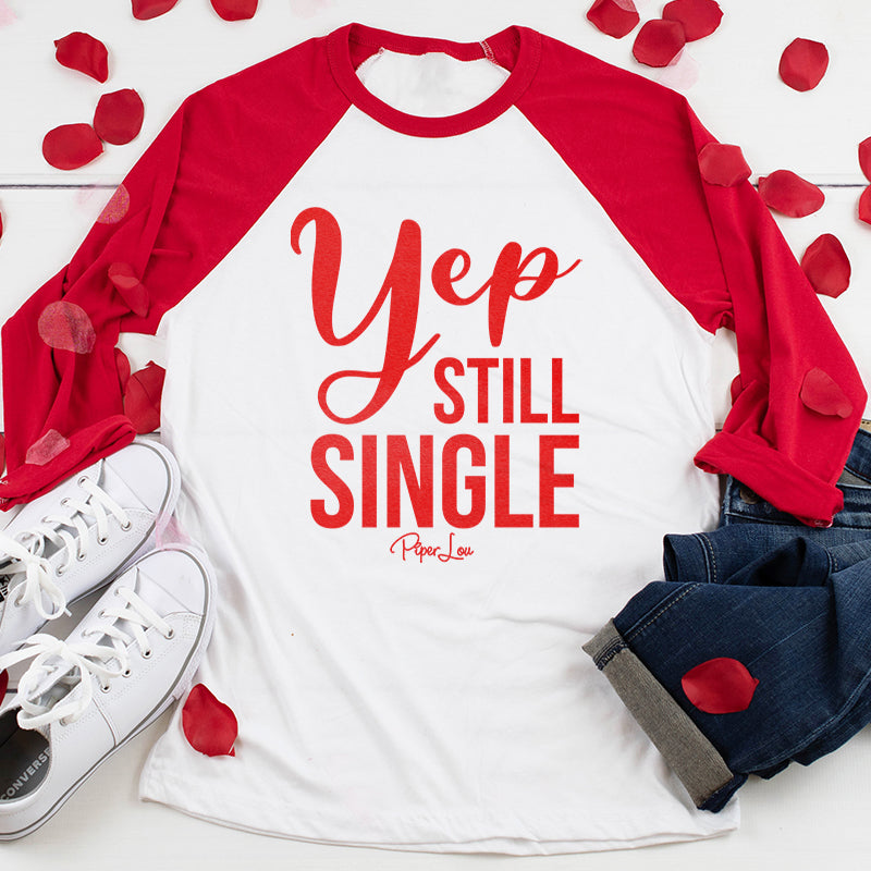 Valentine's Day Apparel | Yep Still Single