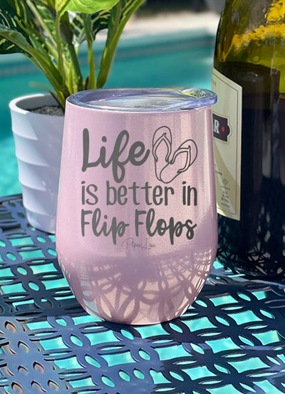Life is Better in Flip Flops 12oz Stemless Wine Cup