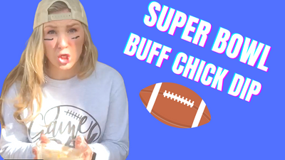 Foodie Friday - Super Bowl Buff Chick Dip