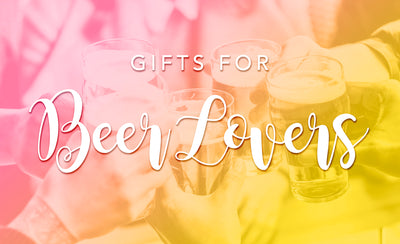 Top 10 Gifts For Beer Lovers