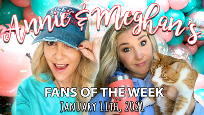 Fans of the Week! - 1/11/21
