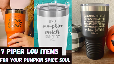 The Perfect Piper Lou Fall Tumblers for your Favorite Fall Drink!