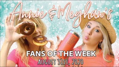 Fans of the Week - August 31st